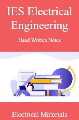 IES Electrical Engineering Hand Written Notes Electrical Materials